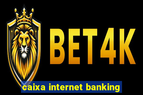 caixa internet banking